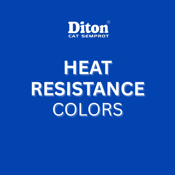 DITON - HEAT RESISTANCE COLORS